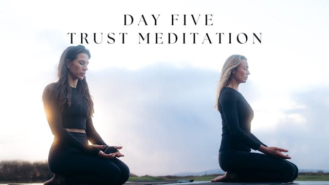 Day 5 - Meditation for Trust 