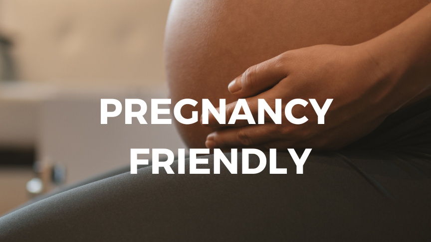 Pregnancy Friendly
