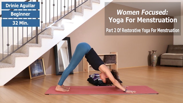 Women Focused: Yoga For Menstruation Pt. 2