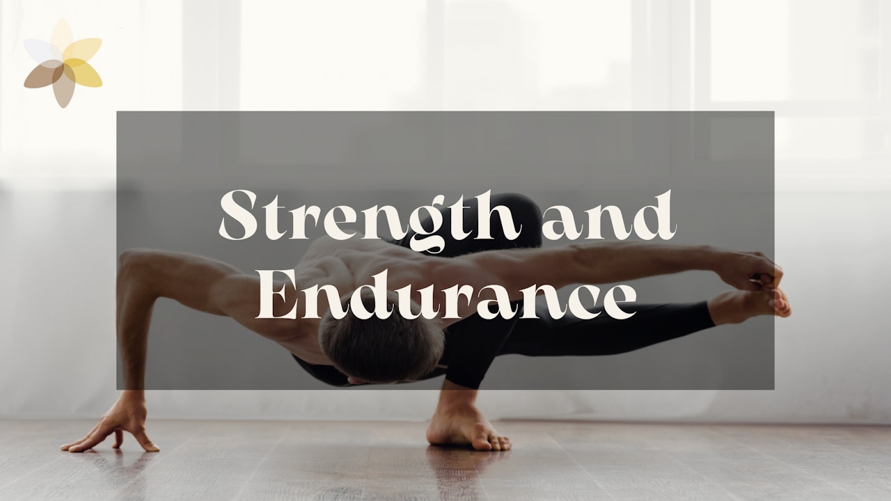 Strength and Endurance