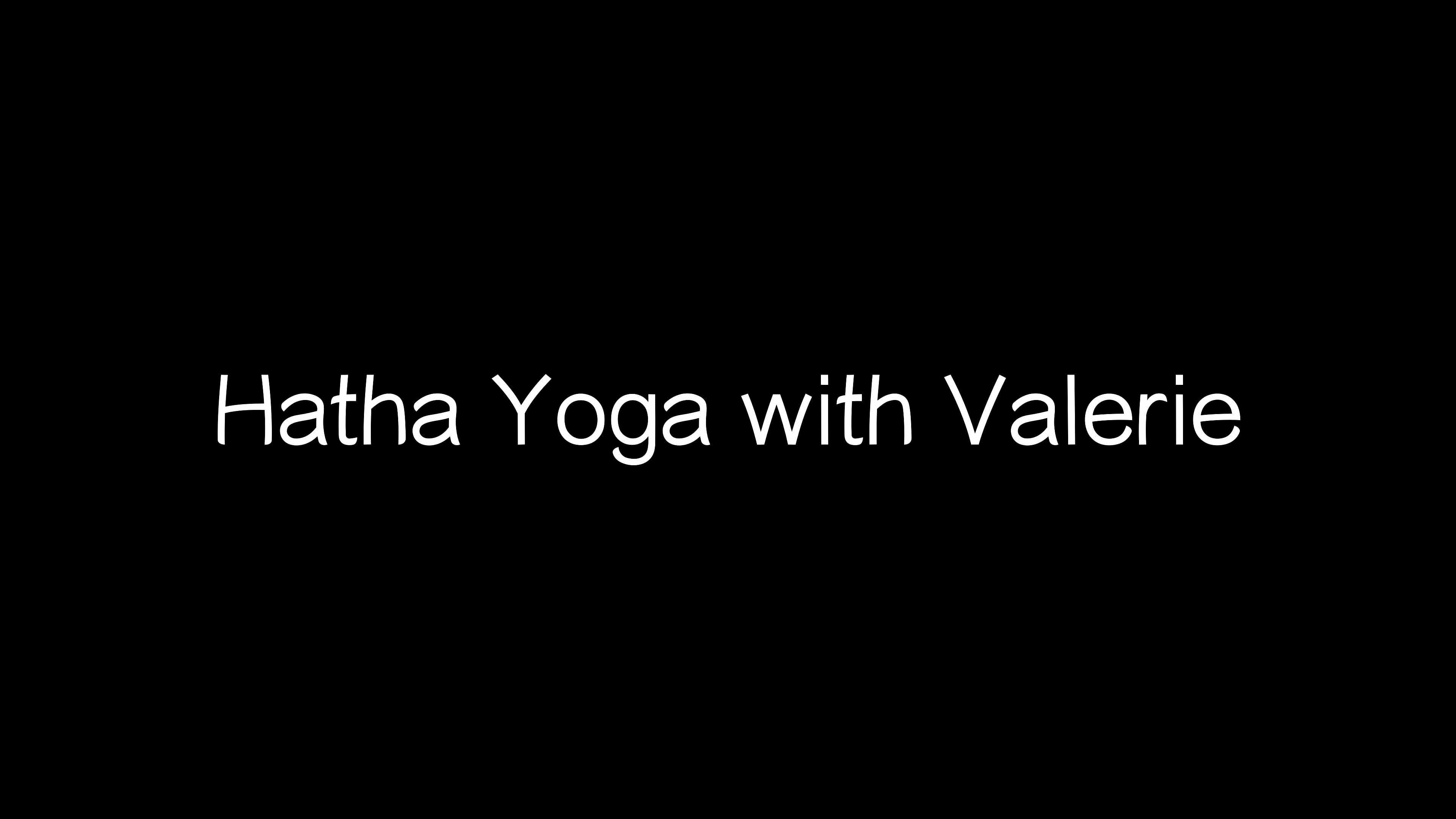 Hatha Yoga with Valerie 1