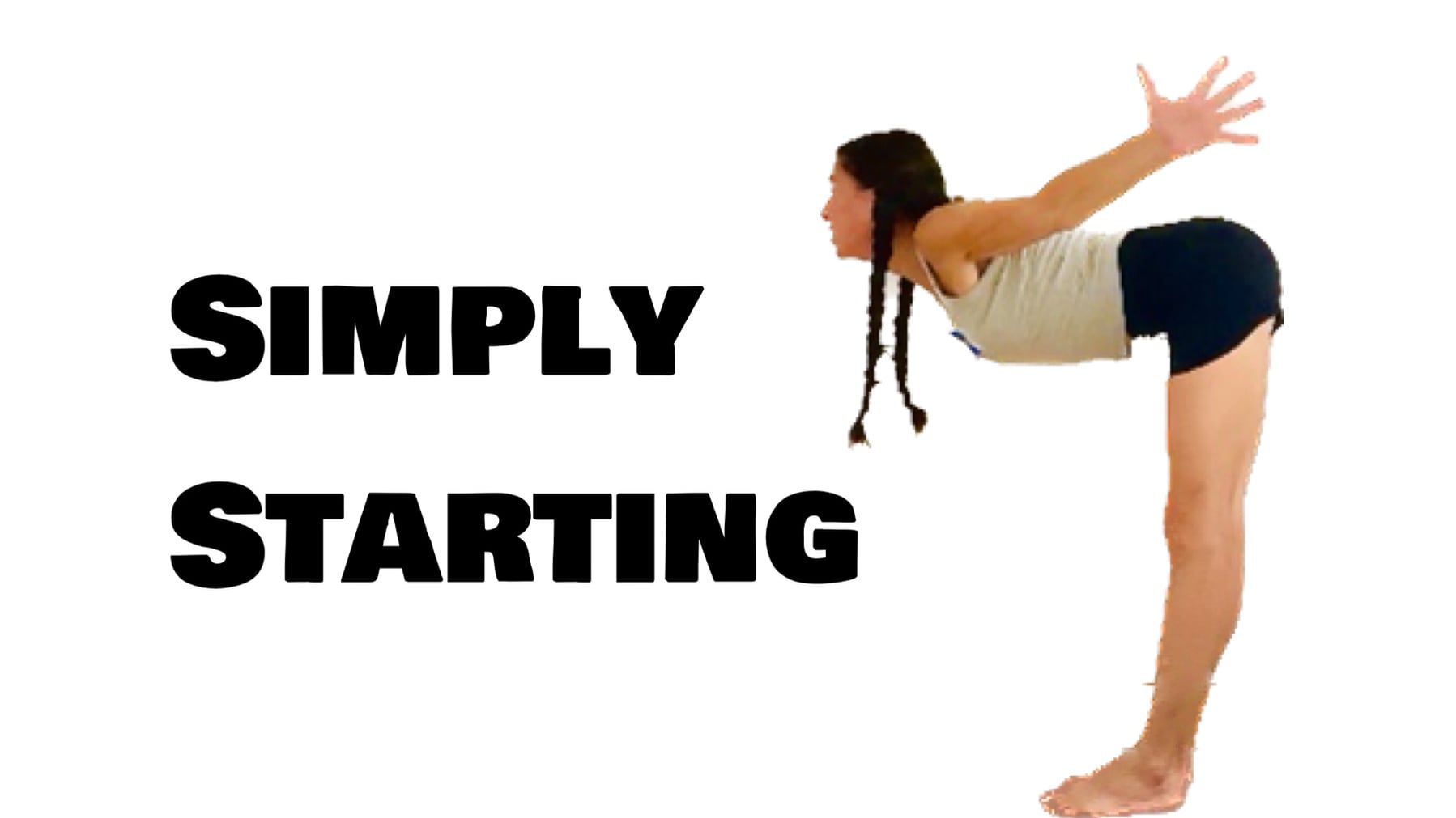Simply Starting (Level One - Lightly Challenging Yoga) [1:02]