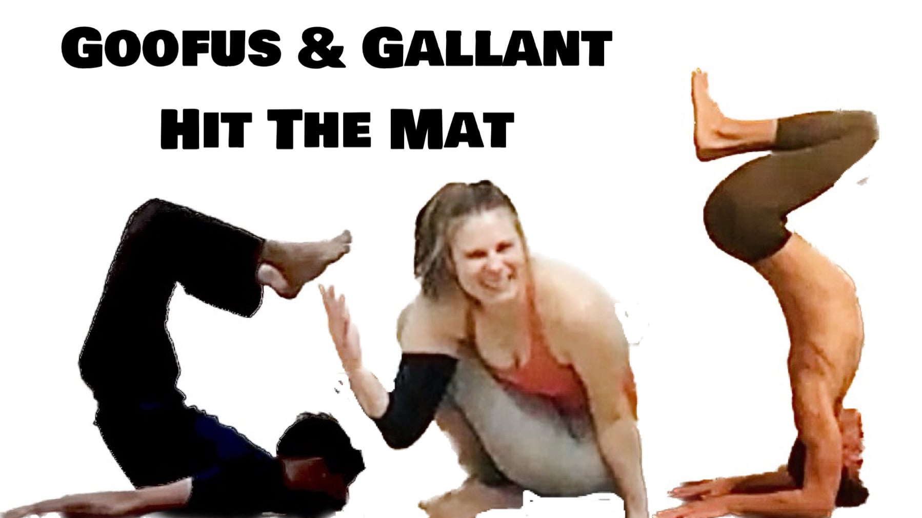 Level Two/Three Live with Melissa, Ross & Grant - Goofus and Gallant Hit the Mat (Challenging Yoga) [1:47]