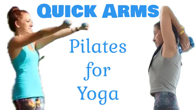 Quick Pilates Arms for Yoga (All Leve...