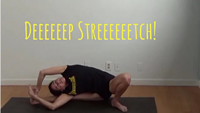 Deeeeeeep Streeeeeetch (All Levels - ...