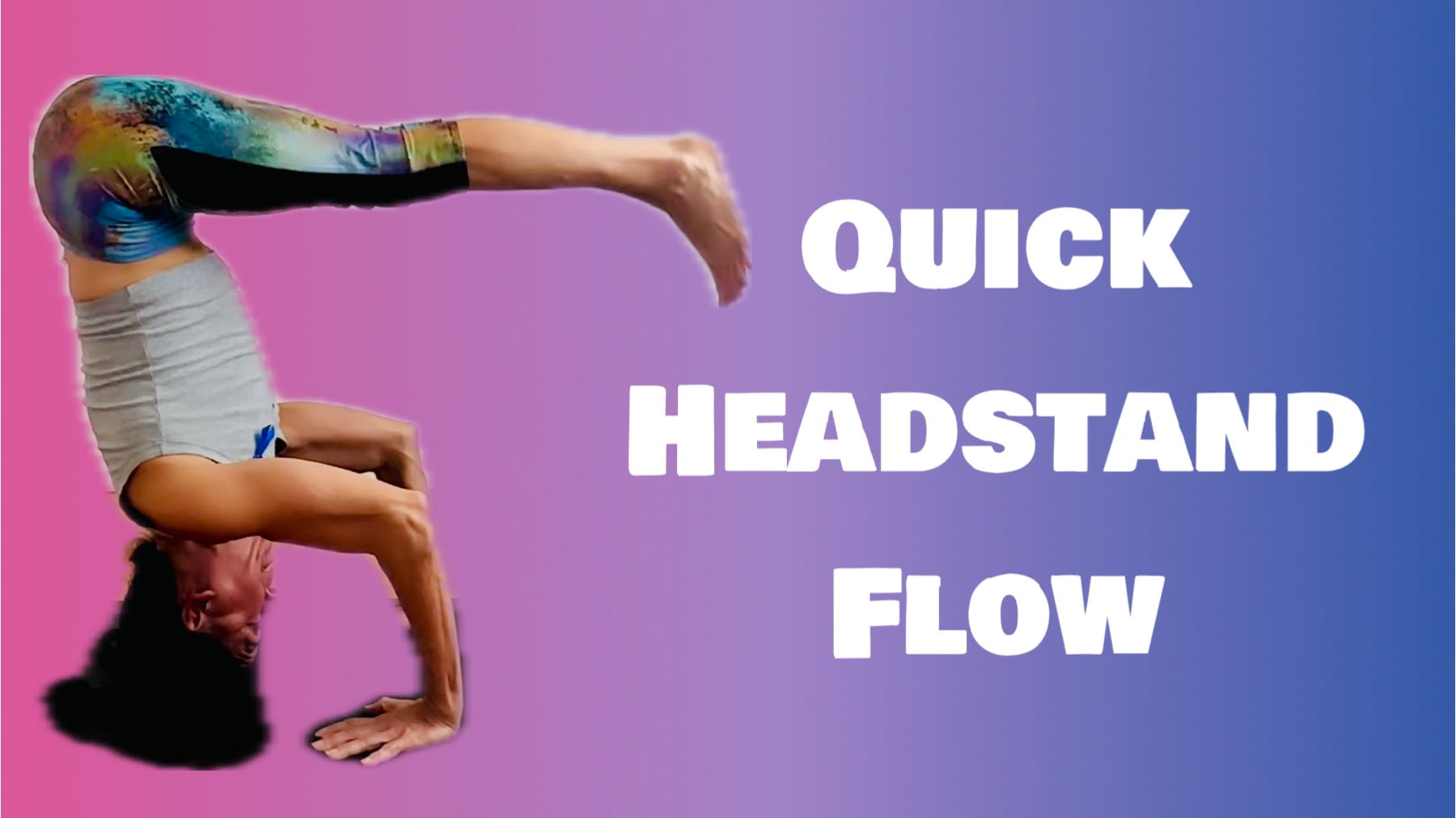 Quick Headstand Flow (Level Two/Three - Challenging Yoga) [28:32]