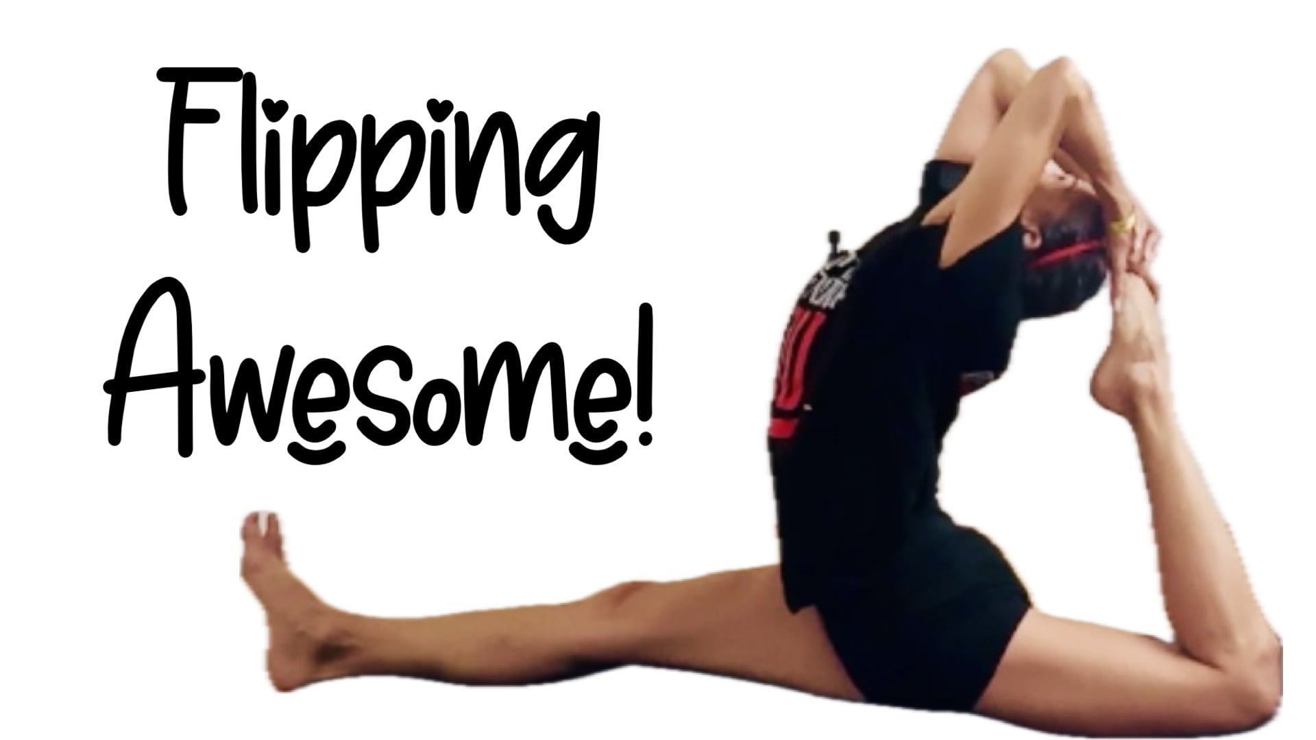 Flipping Awesome (Level Two/Three - Challenging Yoga) [1:07]