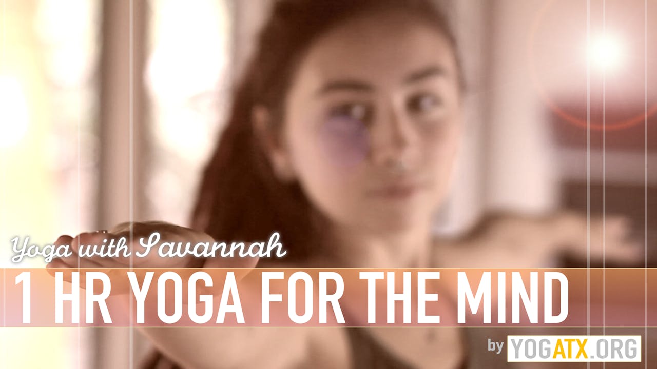 Savannah's 1HR Yoga For The Mind