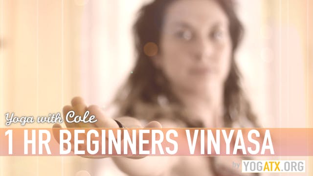 Cole's Full Hour Beginners Vinyasa