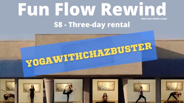 FUN FLOW CLASS!  $8 for a 3-DAY RENTAL