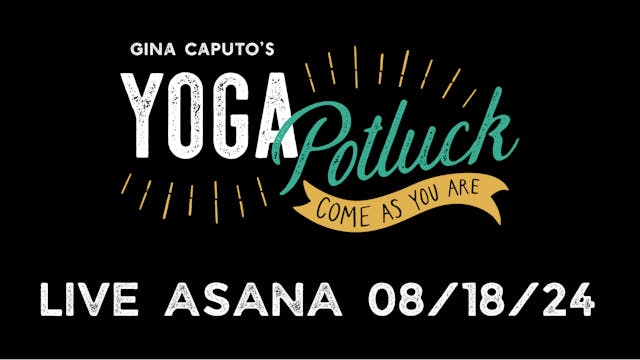 Live Asana 8/18/24