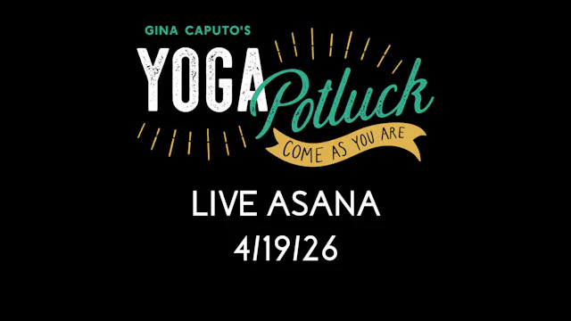 Live Asana 4/19/26 - Legacy: Presence...