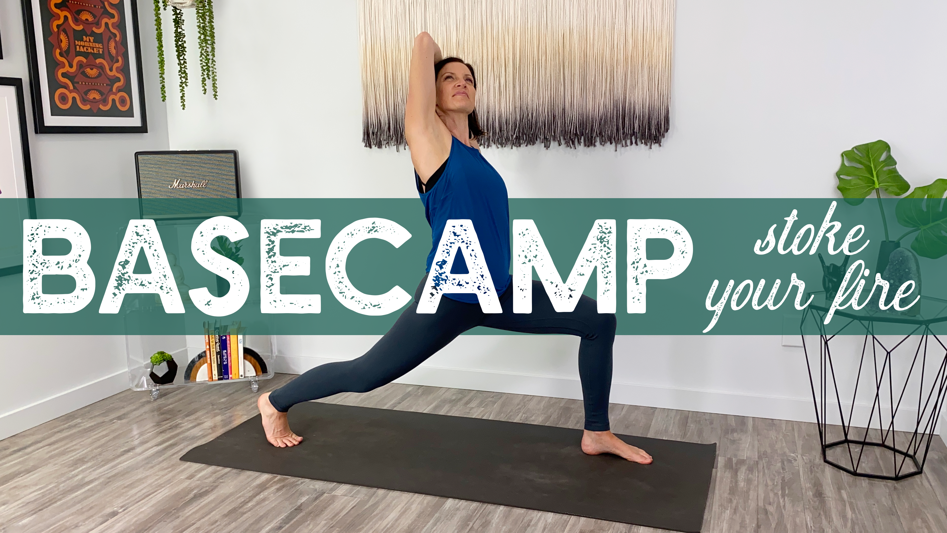 Basecamp ~ Stoke Your Fire