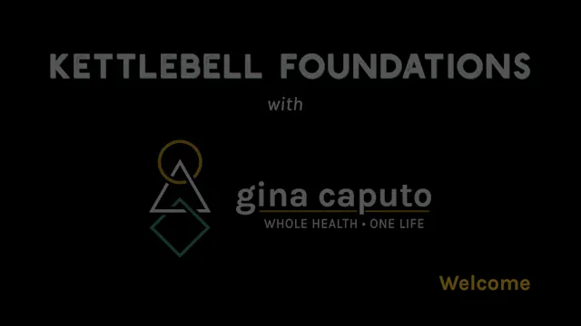 Welcome to Kettlebell Foundations with Gina Caputo
