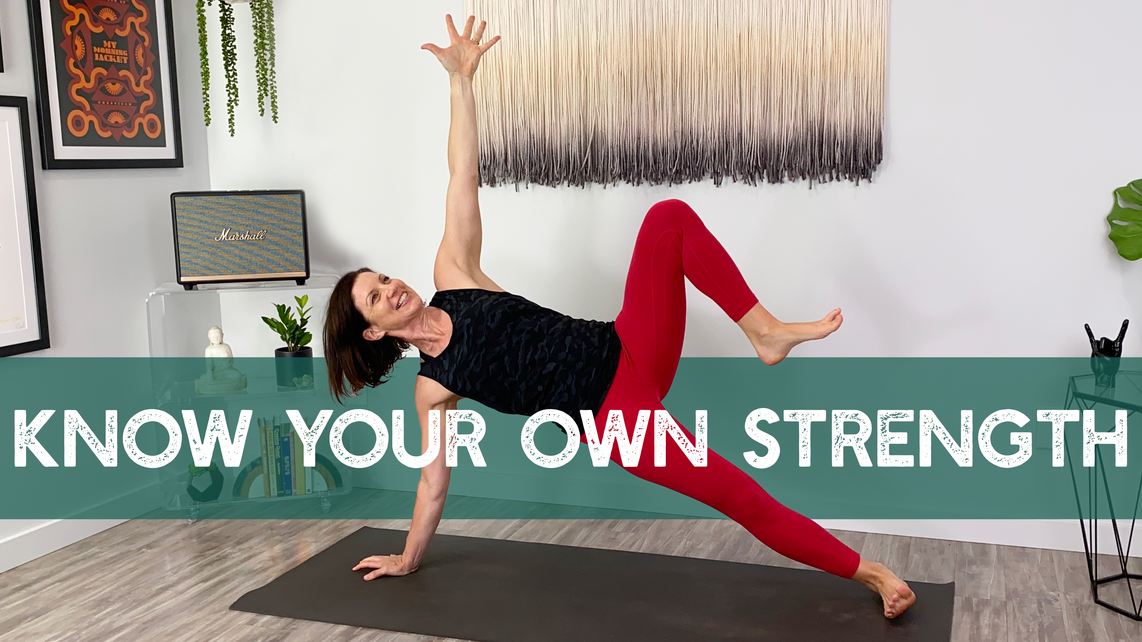 Know Your Own Strength