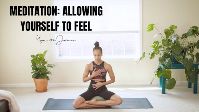 Meditation: Allowing Yourself to Feel