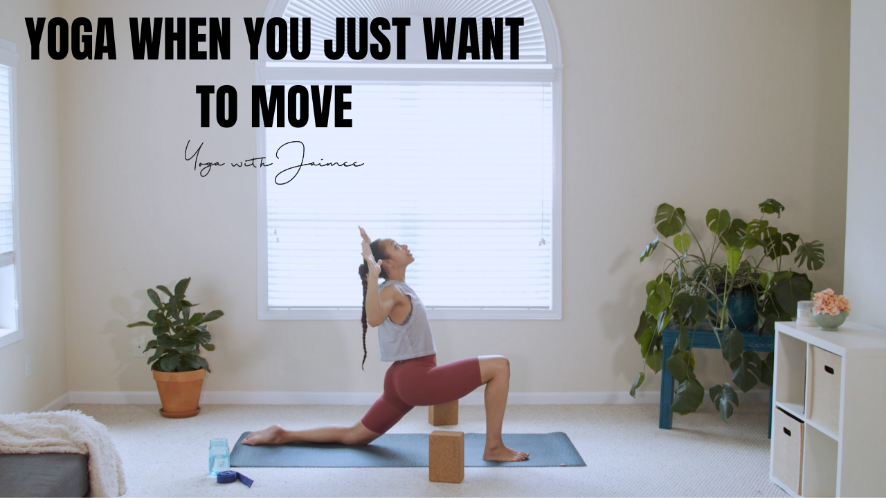 Yoga When You Just Want To Move
