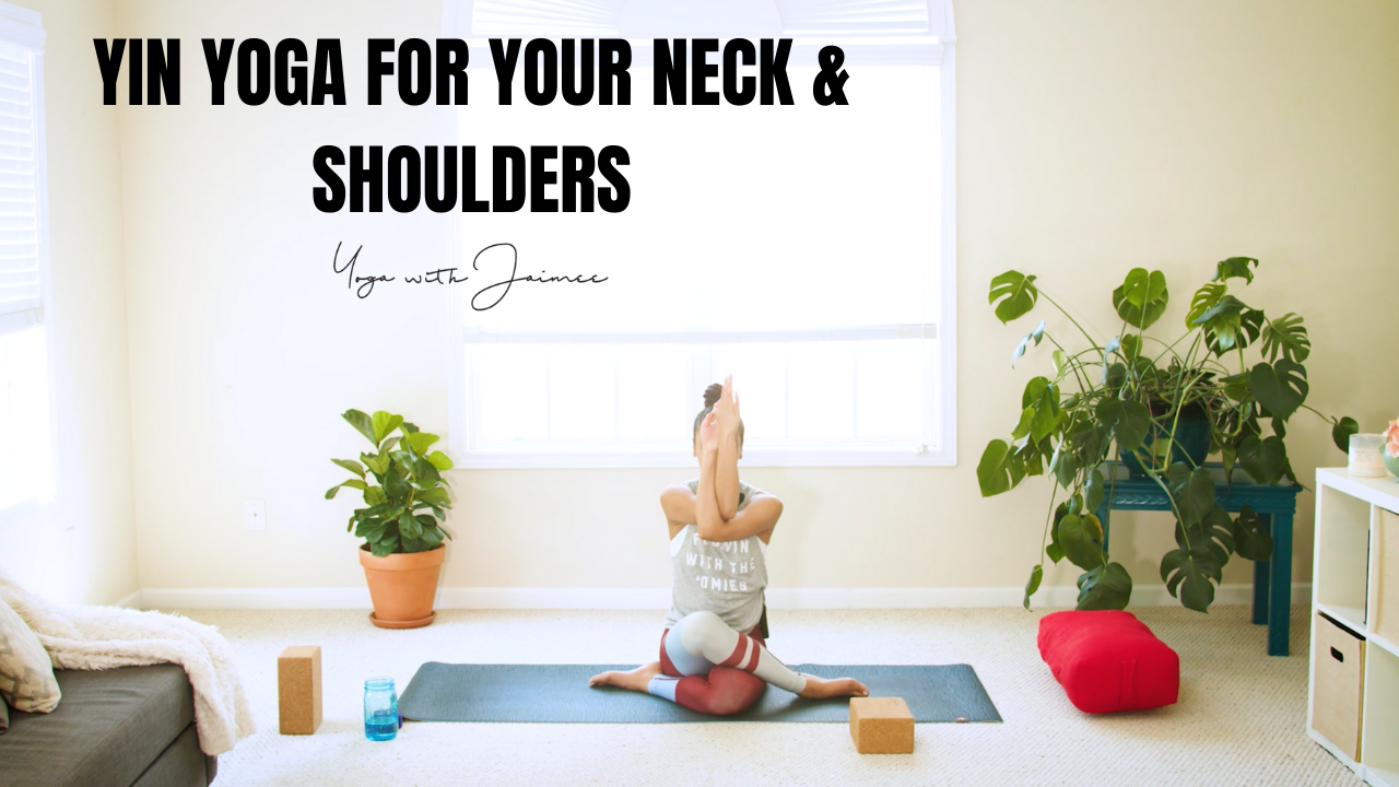 Yin Yoga For Your Neck & Shoulders