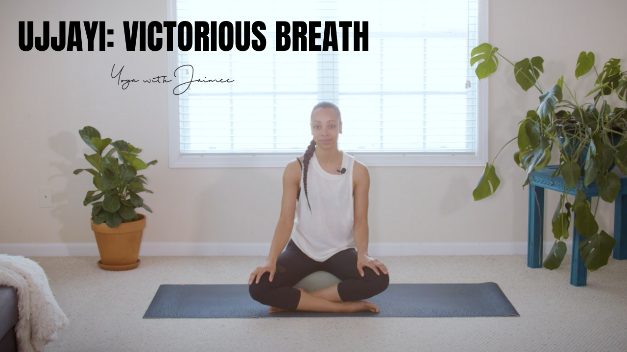 Ujjayi: Victorious Breath