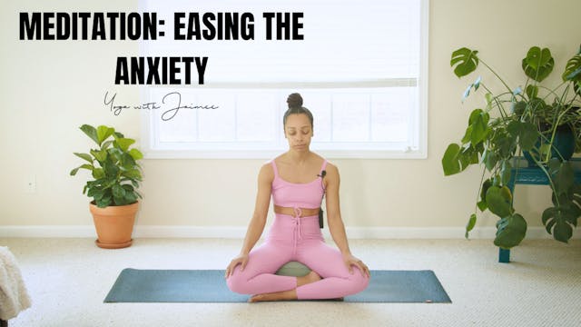 Meditation: Easing The Anxiety