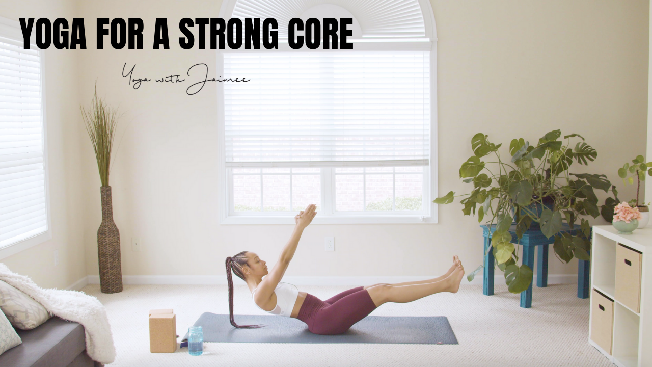 Yoga For A Strong Core