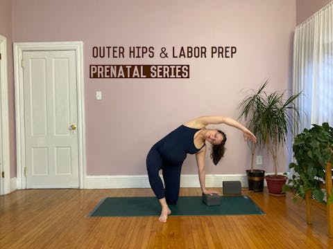 Outer Hips & Labor Prep