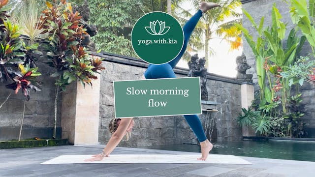 Slow morning flow