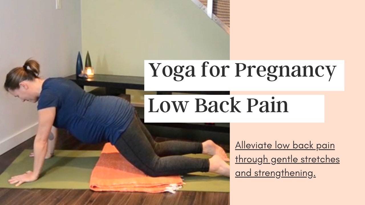 Yoga for the Pregnant Low Back
