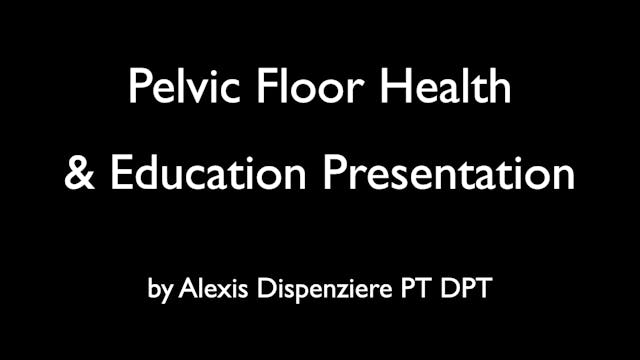 Pelvic Floor Health & Education Talk