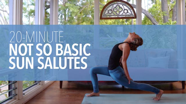 Not So Basic Sun Salutes