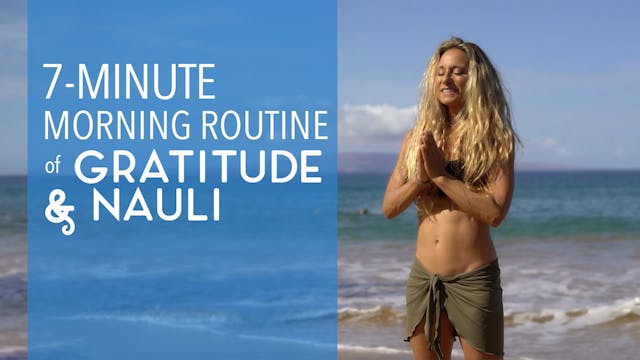 Morning Routine of Gratitude & Nauli
