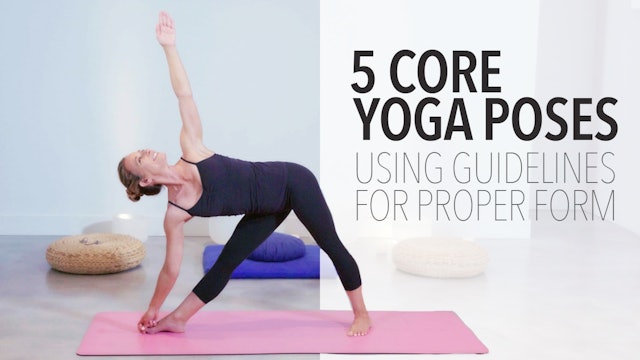 5 Core Yoga Poses Using Guidelines for Proper Form