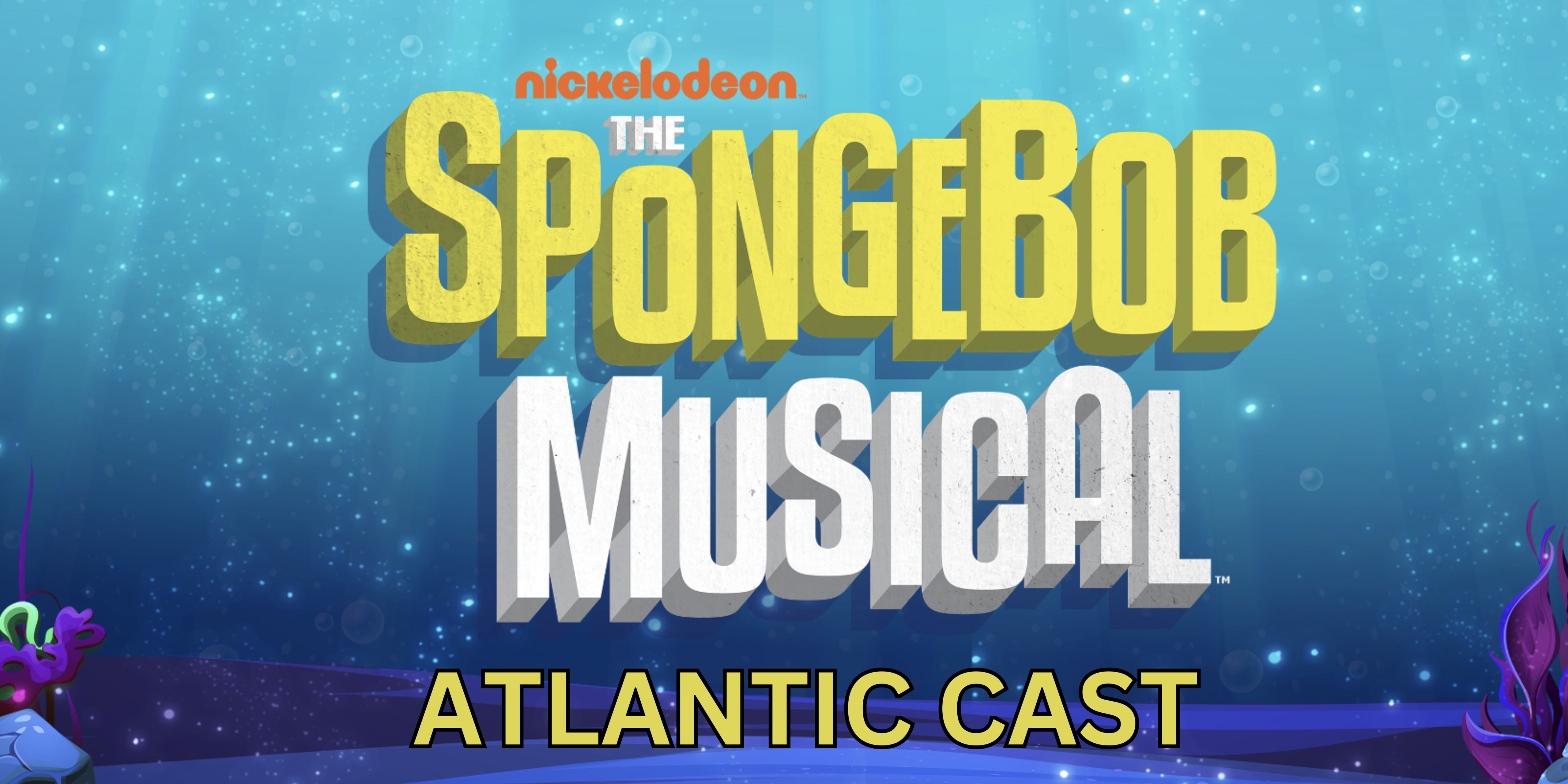 Spongebob Squarepants The Musical - Atlantic Cast