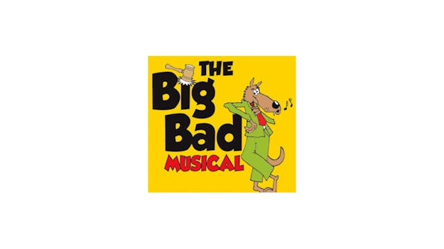 The Big Bad Musical