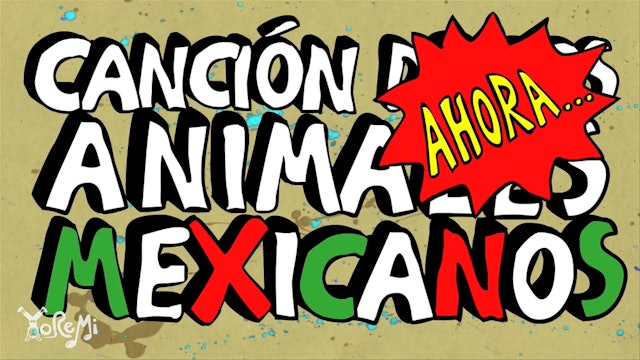 Canción de Los Animales Mexicanos