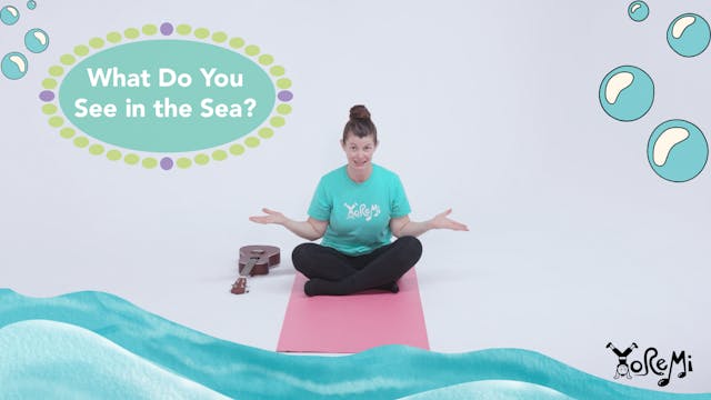 What Do You See in the Sea? (Ocean Yoga)