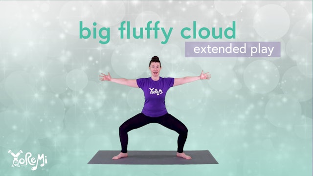 Big Fluffy Cloud (Goddess Pose) Extended Play
