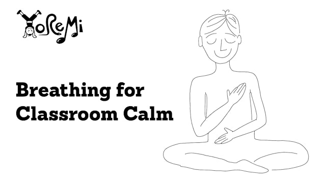 Breathing for Classroom Calm