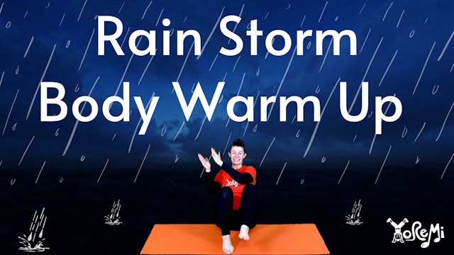 Rain Storm Body Warm Up