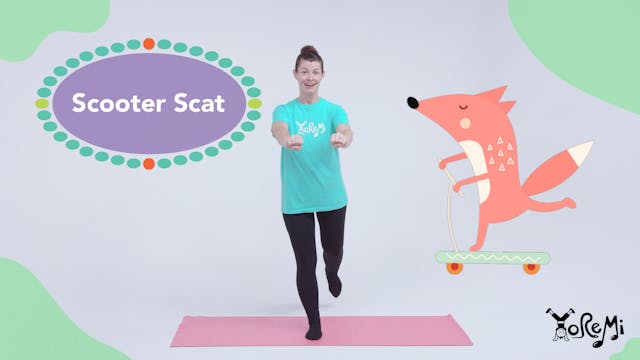 Scooter Scat (Single Leg Balancing)