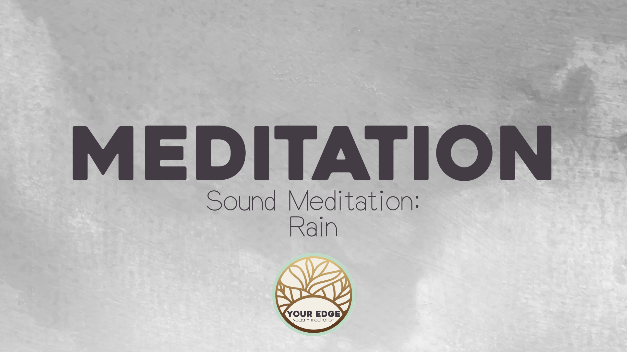 Meditation - Sound Meditation Rain  