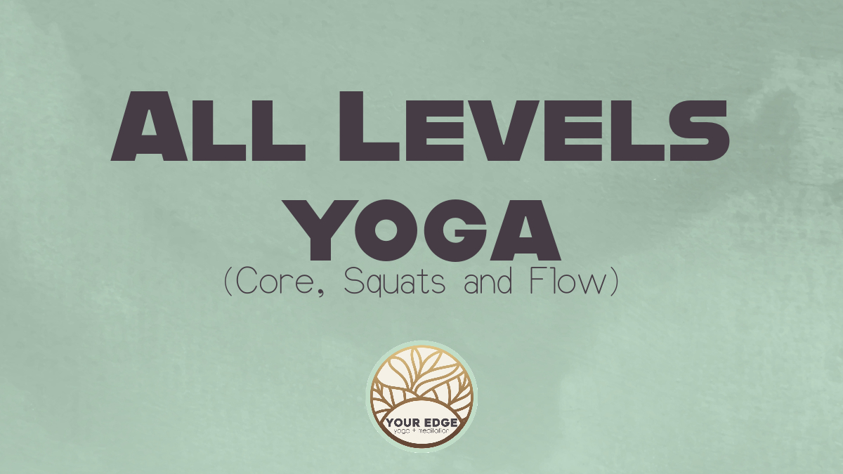 All Levels-Core, Squats and Flow