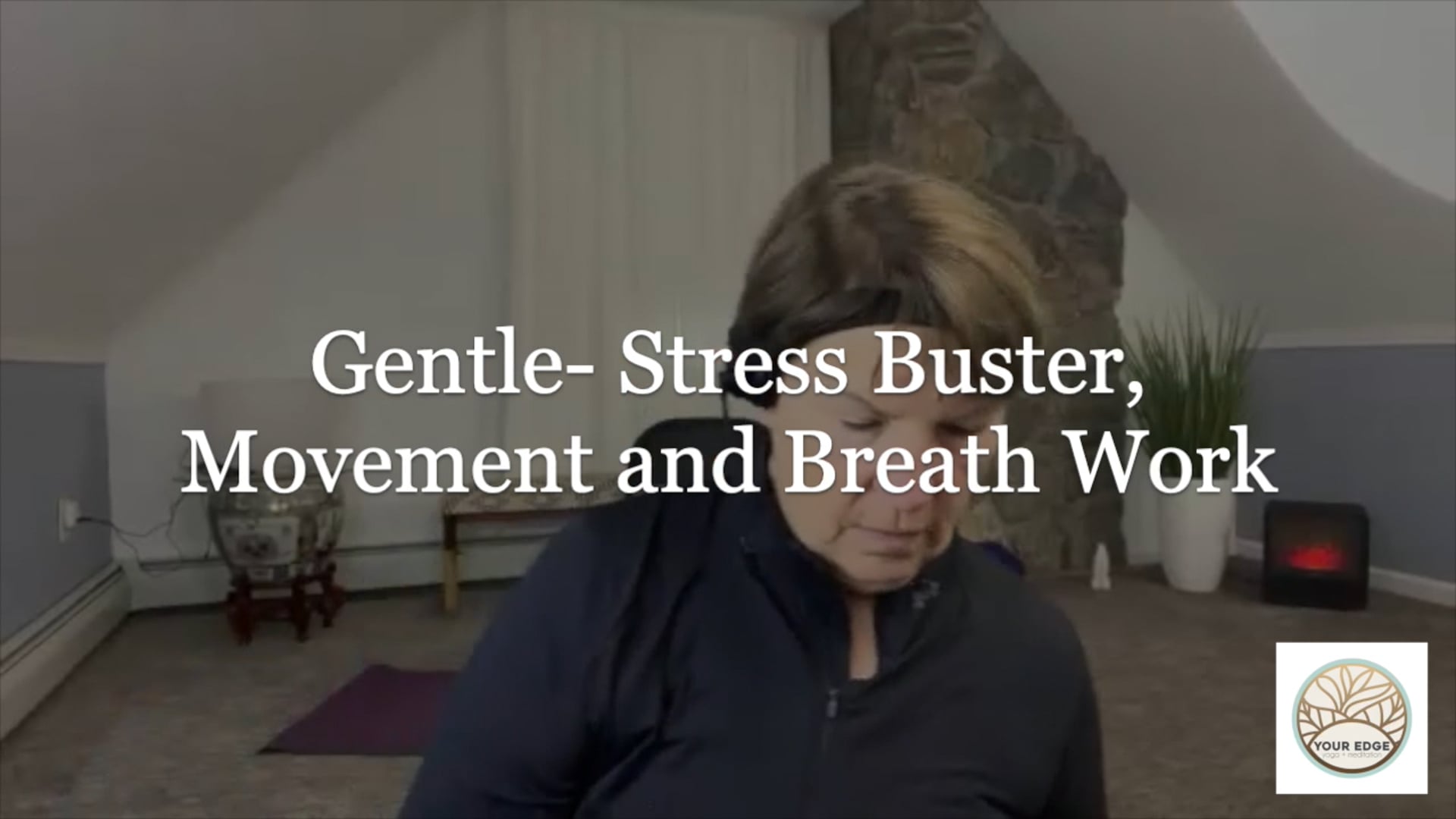 Gentle- Stress Buster, Movement and Breath Work 