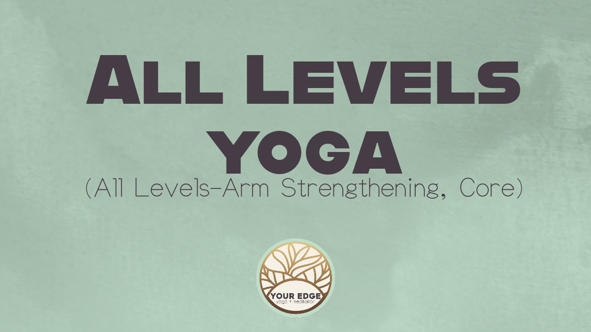 All Levels-Arm Strengthening, Core