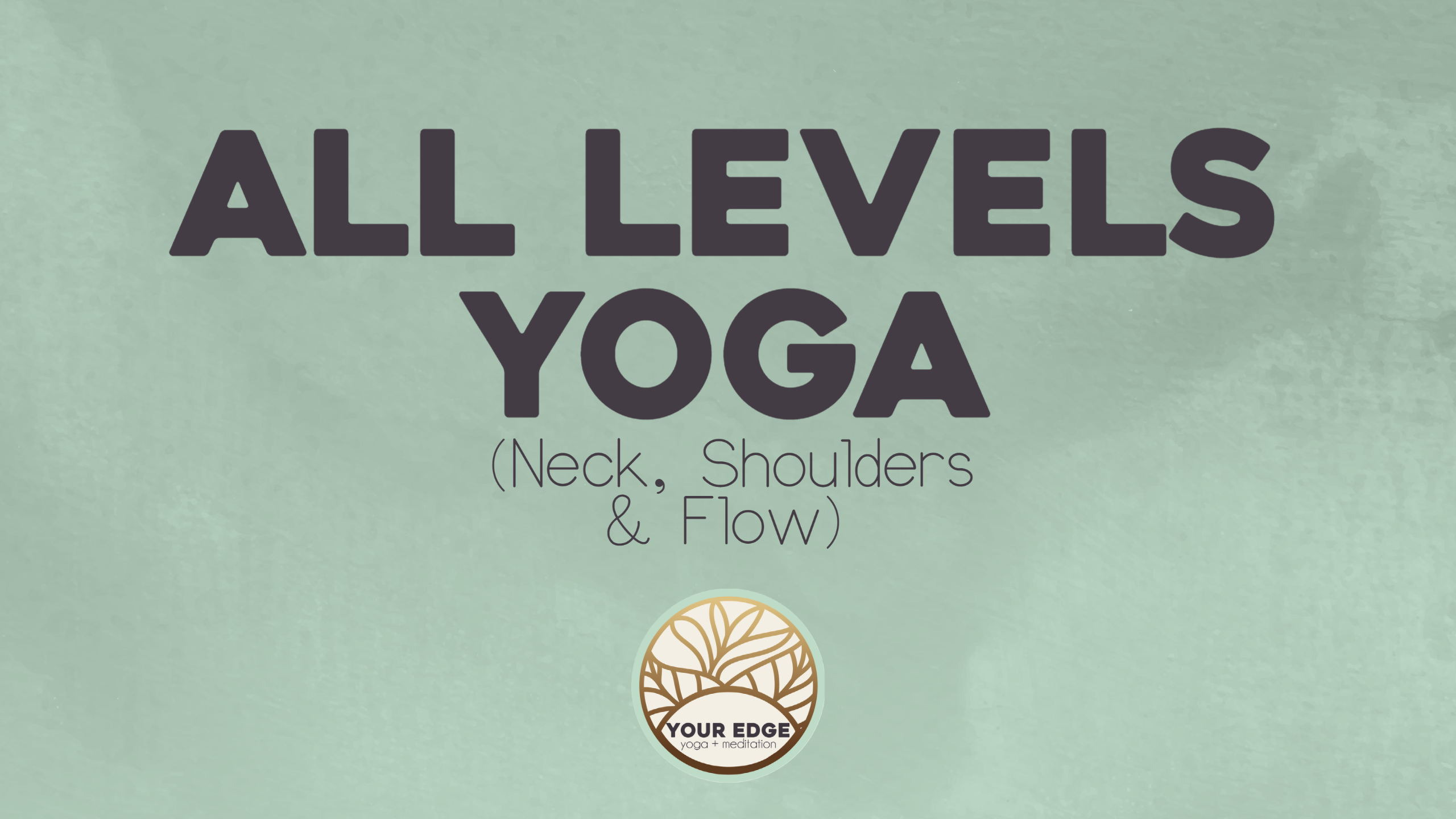 All Levels-Neck, Shoulders and Flow