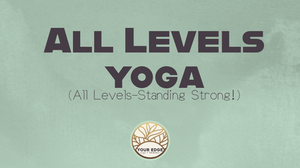 All Levels-Standing Strong!