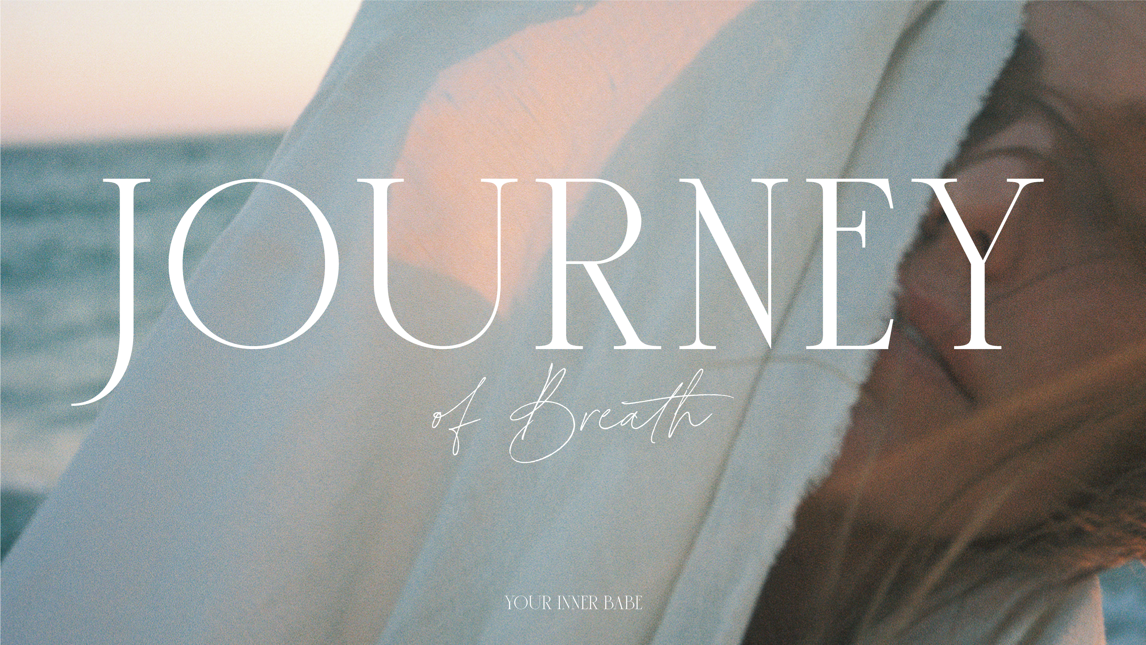 JOURNEY OF BREATH