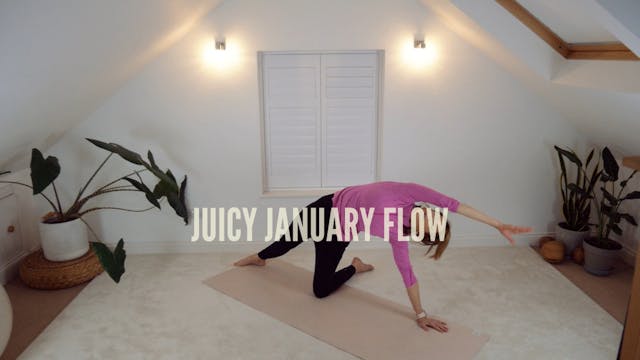 Juicy January Flow