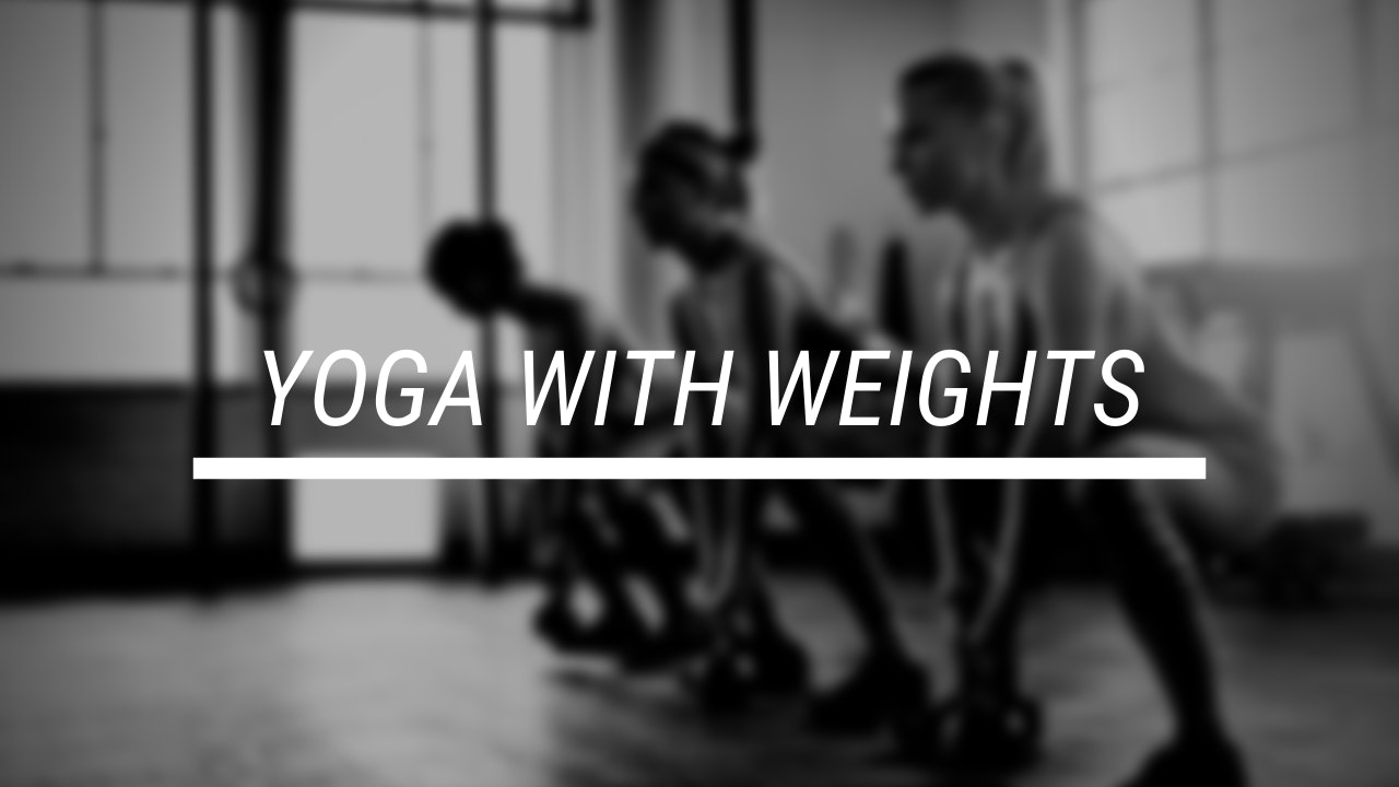 Yoga with Weights