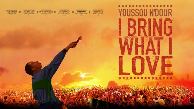 FilmAfrica: Youssou N'Dour I Bring What I Love
